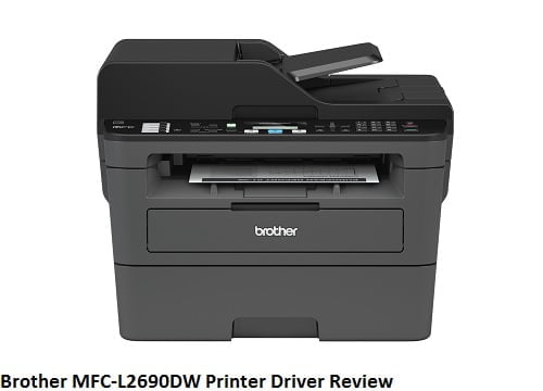 Brother MFC-L2690DW Printer Driver Review