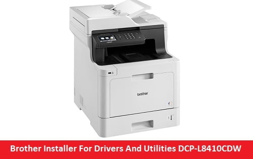 Brother Installer For Drivers And Utilities DCP-L8410CDW