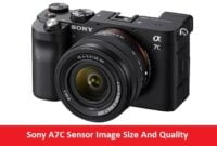 Sony A7C Sensor Image Size And Quality