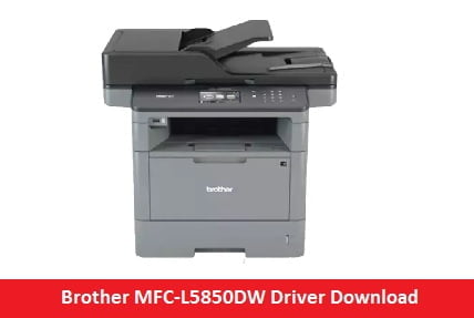 Brother MFC-L5850DW Driver Download