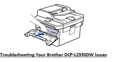 Troubleshooting Your Brother DCP-L2550DW Issues