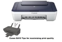 Canon E410 Tips for maximizing print quality