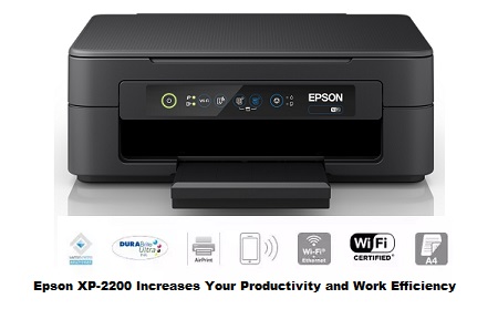 Epson XP-2200 Increases Your Productivity and Work Efficiency