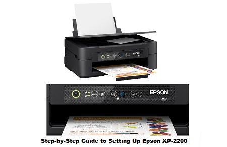 Step-by-Step Guide to Setting Up Epson XP-2200
