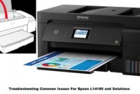 Troubleshooting Common Issues For Epson L14150 and Solutions