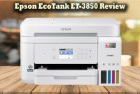 Epson EcoTank ET-3850 Review