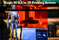 Illuminating Layers And The Magic Of SLA In 3D Printing Review